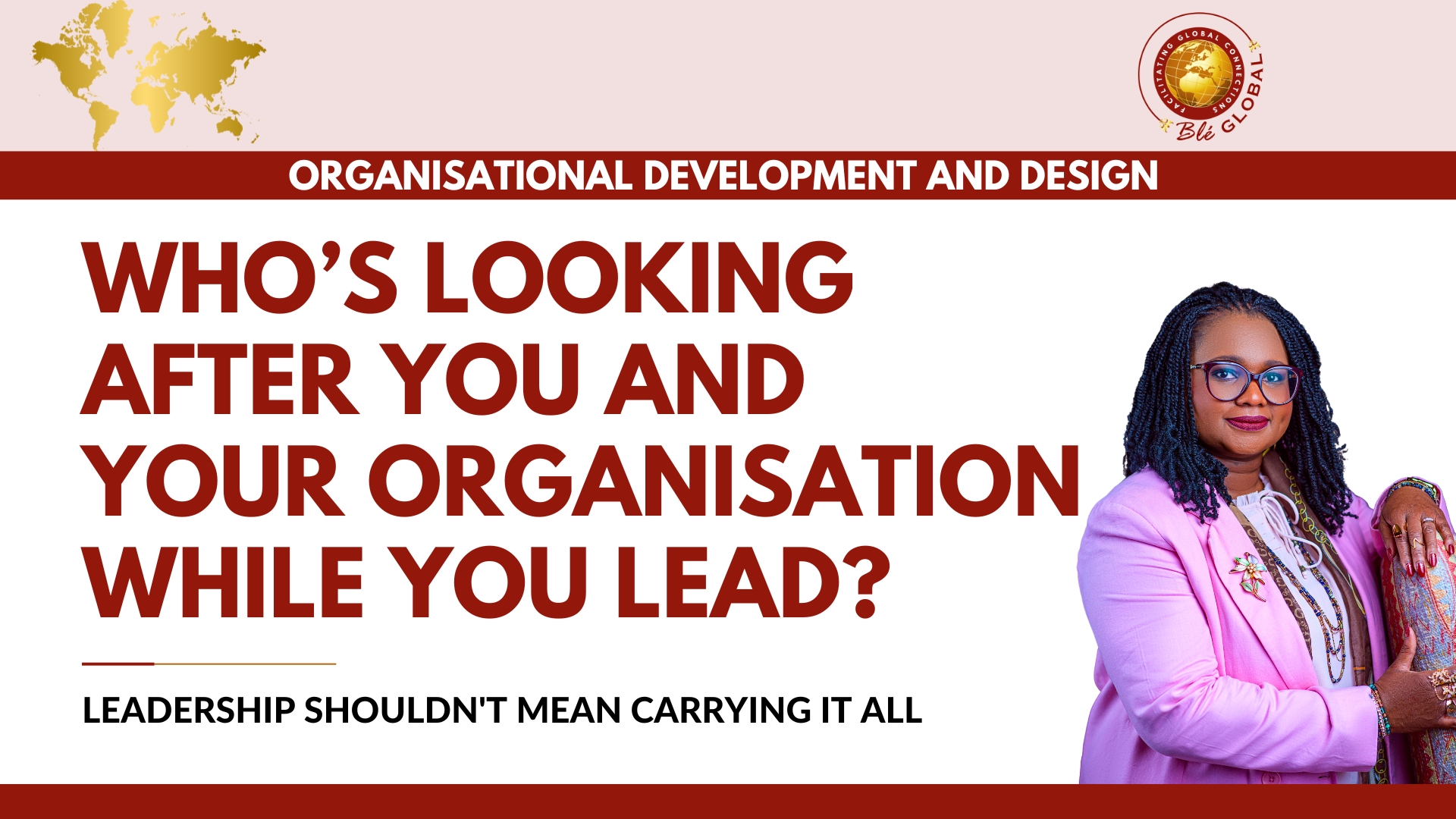 Who’s Looking After You and Your Organisation While You Lead?